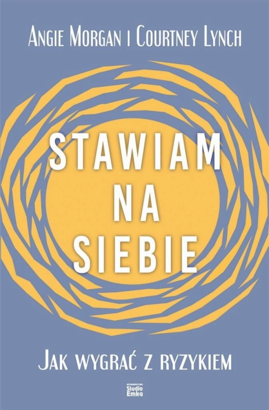 Stawiam na siebie. Jak wygrać z ryzykiem