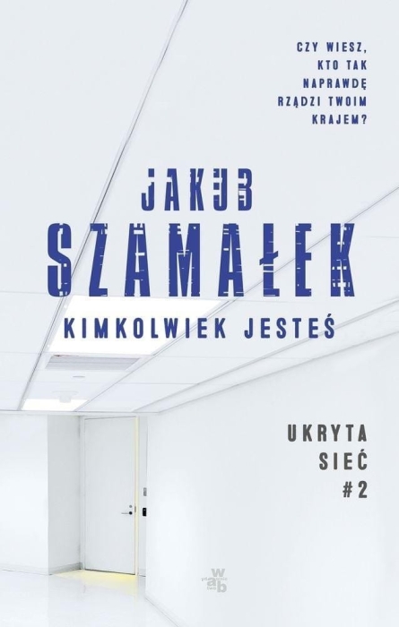 Kimkolwiek jesteś. Ukryta Sieć T.2 Pocket