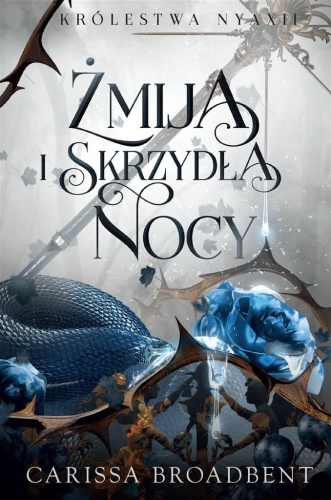 Królestwa Nyaxii T.1 Żmija i skrzydła nocy BR
