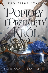 Królestwa Nyaxii T.2 Popioły i przeklęty król TW