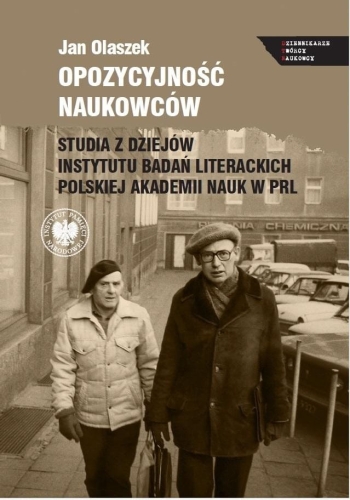 Opozycyjność naukowców. Studia z dziejów...