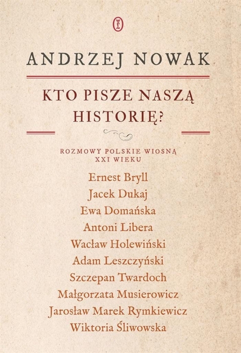 Kto pisze naszą historię? Rozmowy polskie...