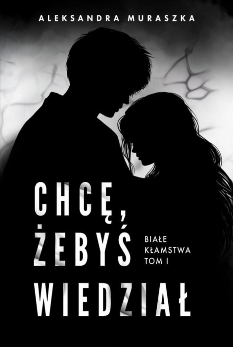Białe kłamstwa T.1 Chcę, żebyś wiedział