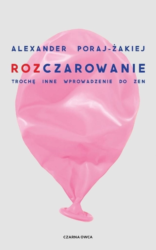 Rozczarowanie. Trochę inne wprowadzenie do zen