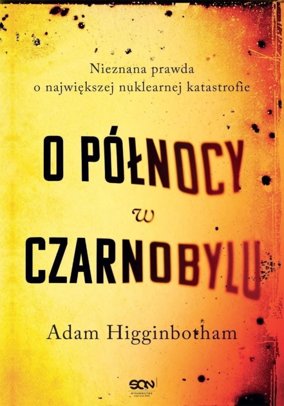 O północy w Czarnobylu. Nieznana prawda o...