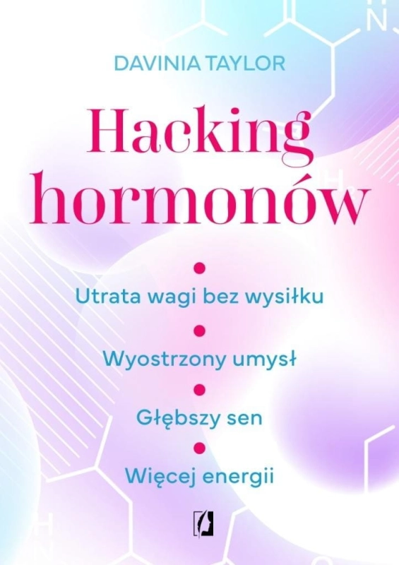 Hacking hormonów. Utrata wagi bez wysiłku