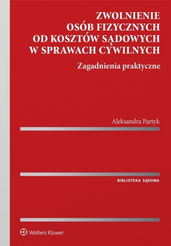 Zwolnienie osób fizycznych od kosztów sądowych...