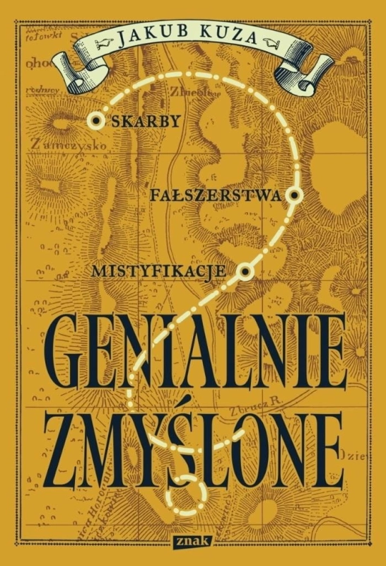 Genialnie zmyślone? Skarby, fałszerstwa...