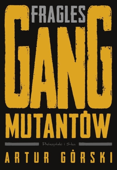 Fragles. Gang Mutantów