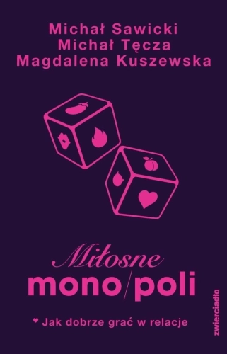 Miłosne mono/poli. Jak dobrze grać w relacje?