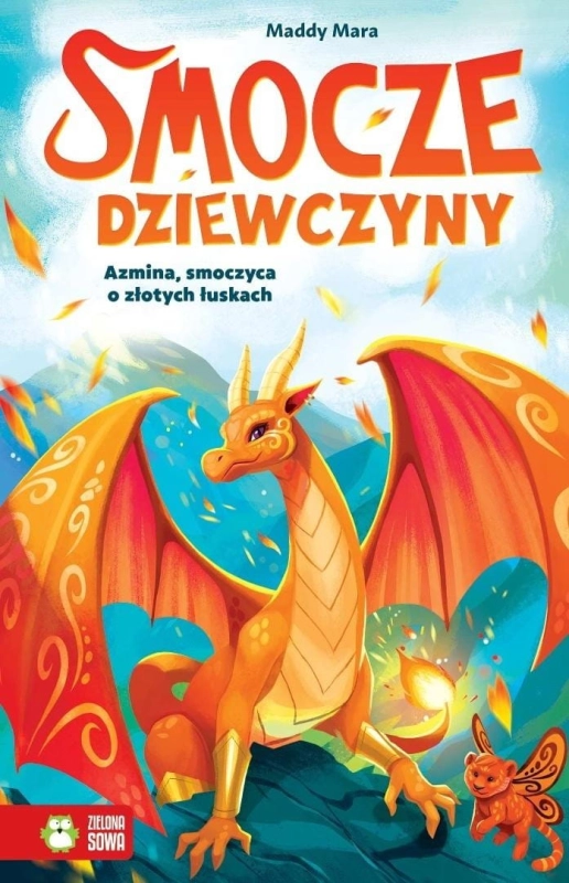 Smocze Dziewczyny. Azmina, smoczyca o złotych...