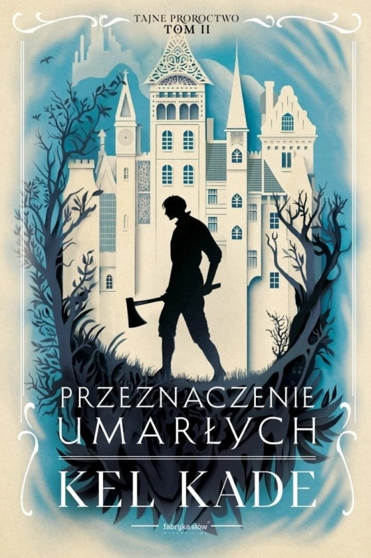 Tajne proroctwo T.2 Przeznaczenie umarłych