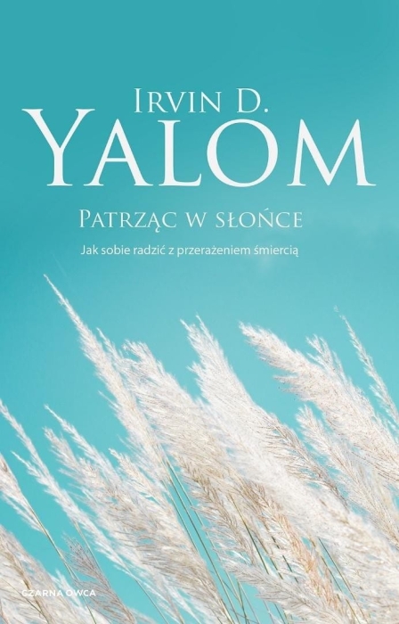 Patrząc w słońce. Jak sobie radzić z...