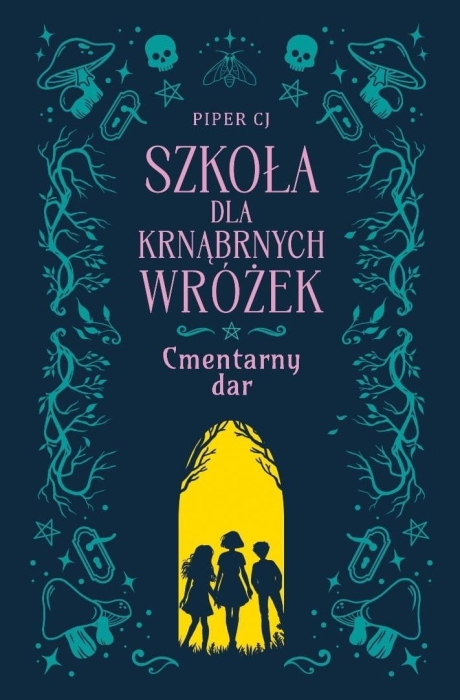 Szkoła dla Krnąbrnych Wróżek T.1 Cmentarny dar