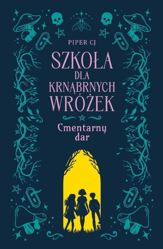 Szkoła dla Krnąbrnych Wróżek T.1 Cmentarny dar