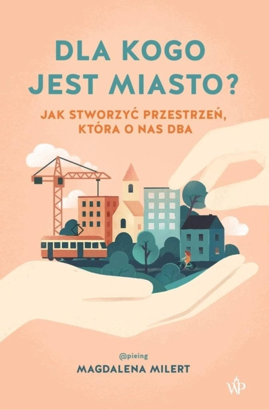 Dla kogo jest miasto?