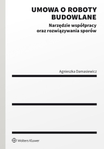 Umowa o roboty budowlane. Narzędzie współpracy...