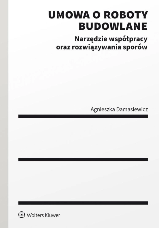 Umowa o roboty budowlane. Narzędzie współpracy...