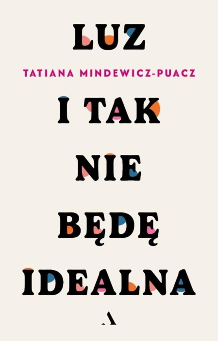 Luz. I tak nie będę idealna
