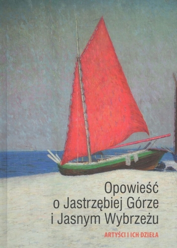 Opowieść o Jastrzębiej Górze i Jasnym Wybrzeżu