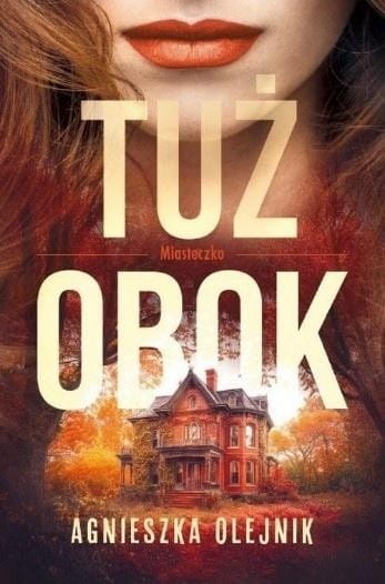 Miasteczko T.1 Tuż obok