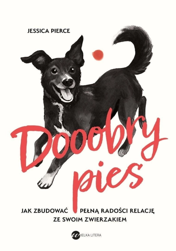 Dooobry pies. Jak zbudować pełną radości relację..