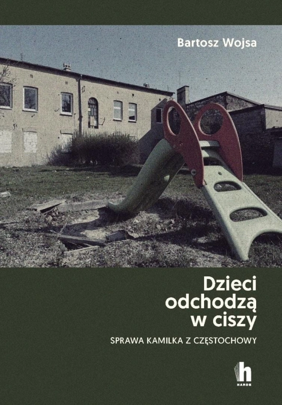 Dzieci odchodzą w ciszy. Sprawa Kamilka...