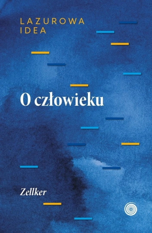 O człowieku. Część antropologiczna Lazurowej idei