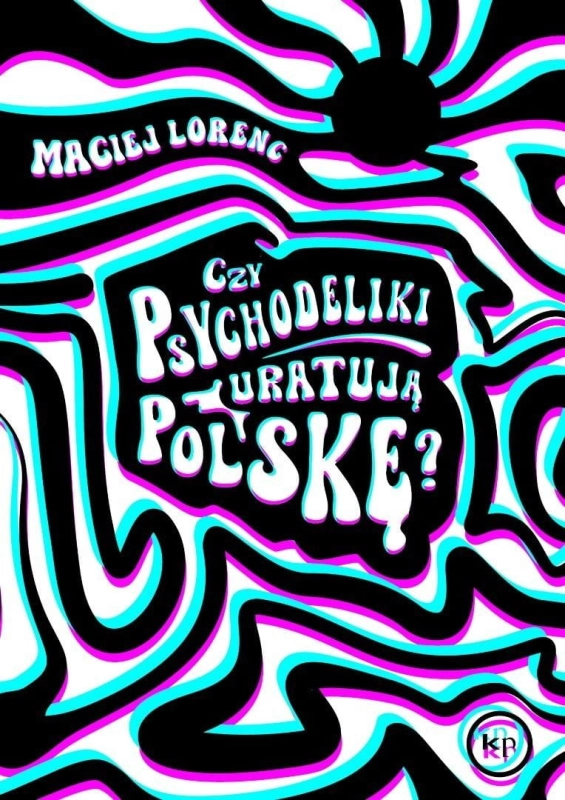 Czy psychodeliki uratują Polskę?