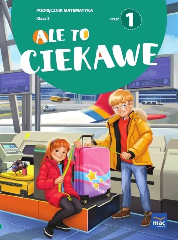 Ale to ciekawe SP 3 Matematyka podr cz.1