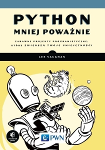 Python mniej poważnie. Zabawne projekty...