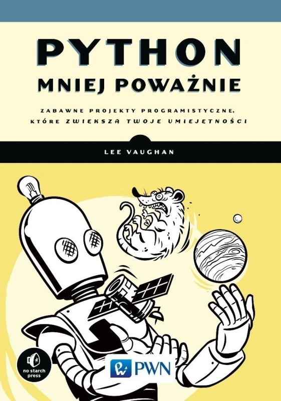 Python mniej poważnie. Zabawne projekty...