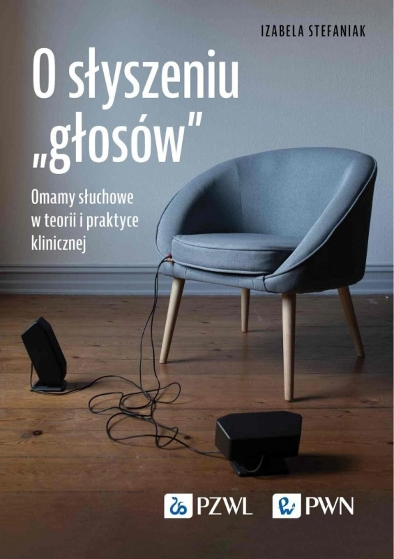 O słyszeniu głosów. Omamy słuchowe w teorii...