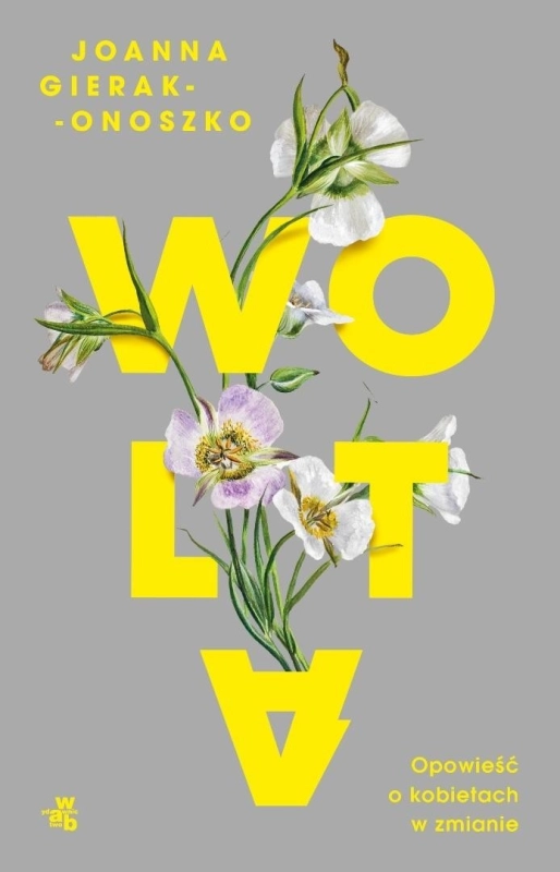 Wolta. Opowieść o kobietach w zmianie