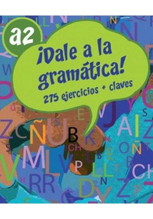 DALE a la gramatica A2 275 ćwiczeń + klucz