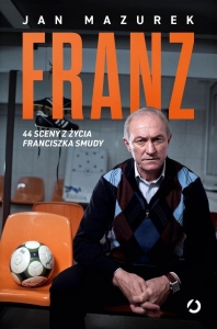 Franz. 44 sceny z życia Franciszka Smudy