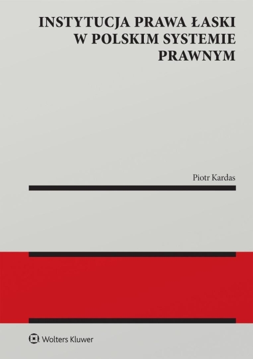 Instytucja prawa łaski w polskim systemie prawnym