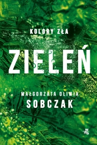 Kolory zła T.6 Zieleń