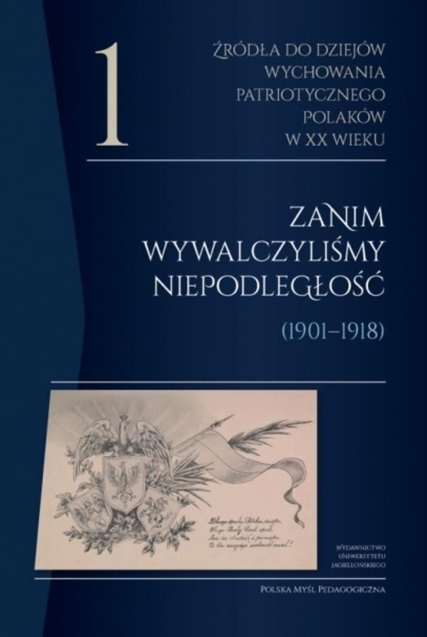 Źródła do dziejów wychowania patriotycznego..T.1