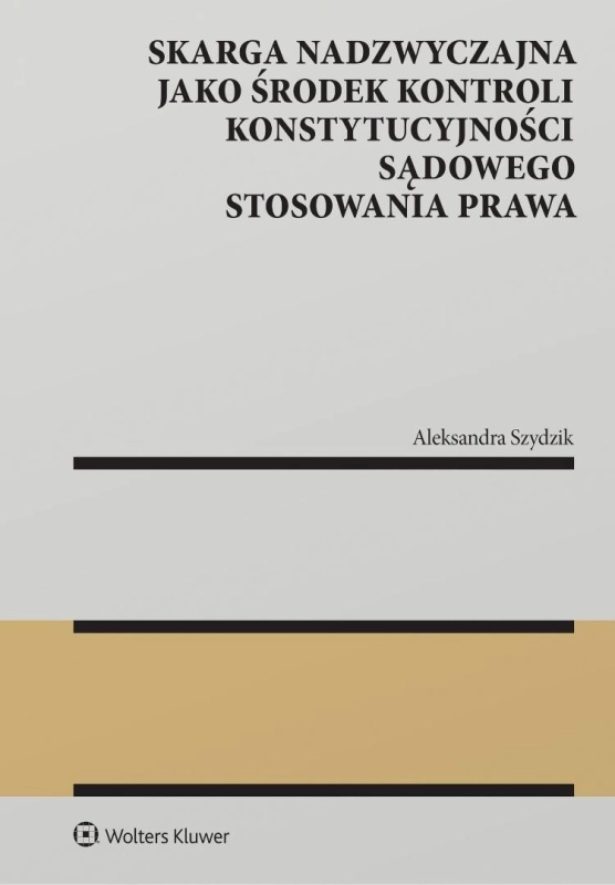 Skarga nadzwyczajna jako środek kontroli..