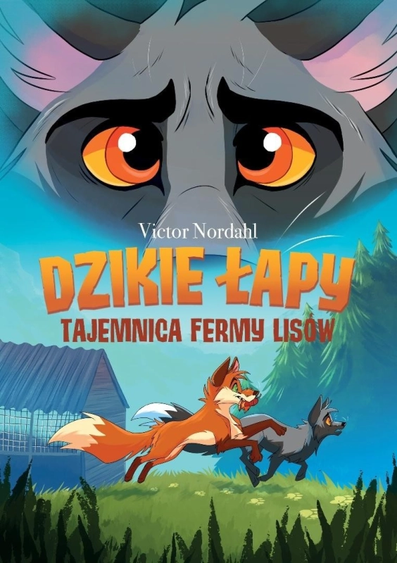 Dzikie łapy T.1 Tajemnica fermy lisów