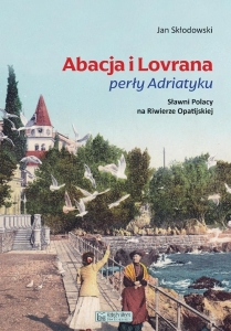 Abacja i Lovrana perły Adriatyku