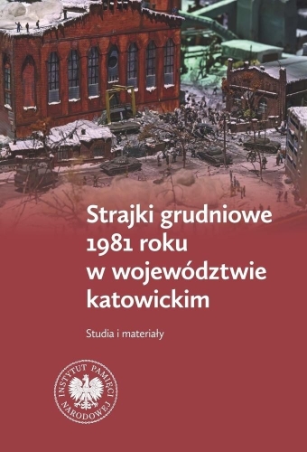 Strajki grudniowe 1981 roku w woj. katowickim