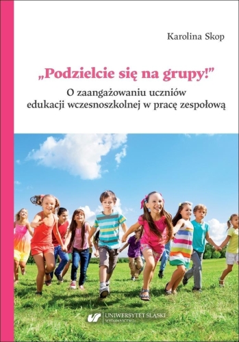 Podzielcie się na grupy!. O zaangażowaniu...