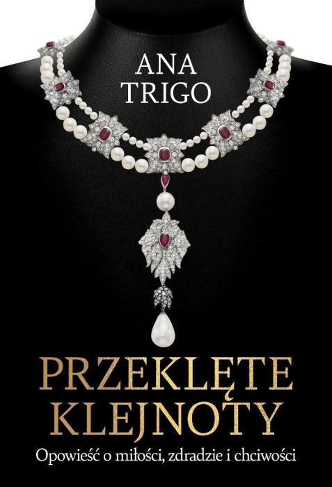Przeklęte klejnoty. Opowieść o miłości, zdradzie..