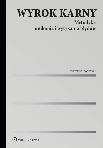 Wyrok karny. Metodyka unikania i wytykania błędów