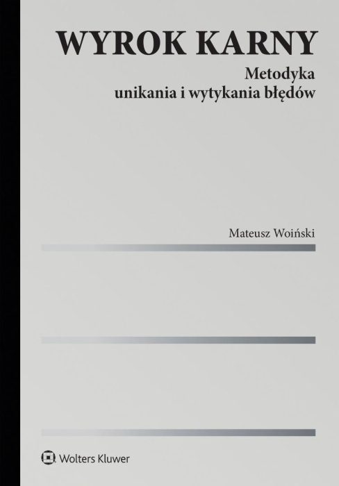 Wyrok karny. Metodyka unikania i wytykania błędów