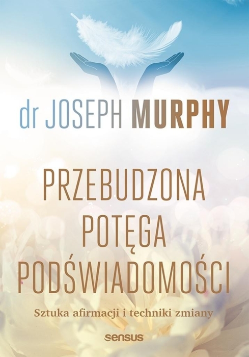 Przebudzona potęga podświadomości