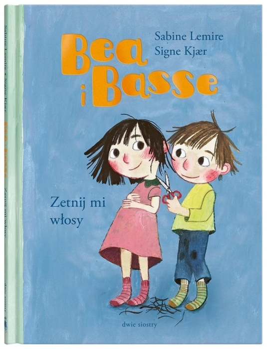 Bea i Basse. Zetnij mi włosy