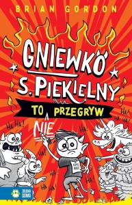 Gniewko S. Piekielny T.1 To nie przegryw